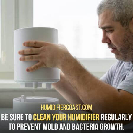 Clean your humidifier 