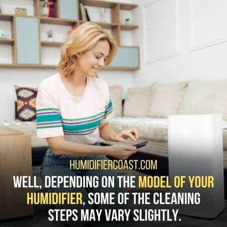 Model of your humidifier - How To Clean A Humidifier
