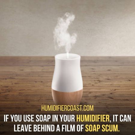 Soap scum - Why Does My Humidifier Smell 